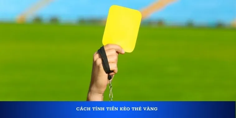 Cách Chơi Kèo Thẻ Vàng Tại BongDaLu Thắng Lớn Nhất